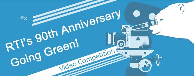 RTI’s 90th Anniversary Going Green! Video Competition